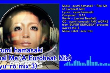 【ayu】ayumi hamasaki - Real Me (A Eurobeat Mix)(ayu-ro mix3)(avex trax)(Japan)