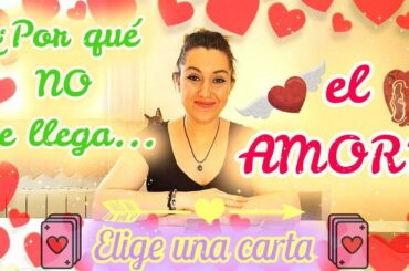 🔮 (ELIGE UNA CARTA) 💕💝🤔 ¿POR QUÉ no me llega EL AMOR? 💫Atemporal💫✨ PICK A CARD ✨ INTERACTIVO