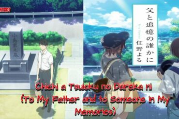 To My Father and to Someone in My Memories/I Want To Eat Your Pancreas 2 - TRAILER