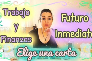 🔮 TU FUTURO INMEDIATO 👷🏻‍♀️💰 TRABAJO y FINANZAS ✨ ELIGE UNA CARTA ✨ Tarot INTERACTIVO