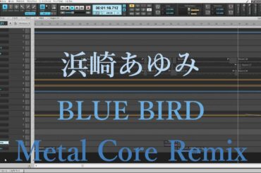 【ayumix2020】 浜崎あゆみ BLUE BIRD - Metal Core Remix -