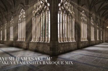 【#ayumix2020】浜崎あゆみ／M(Takuya Yamashita Baroque mix)