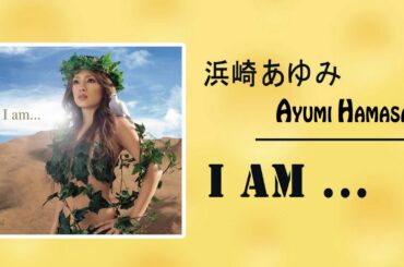 Ayumi Hamasaki [浜崎あゆみ]  - I am...   ( hot music chart )