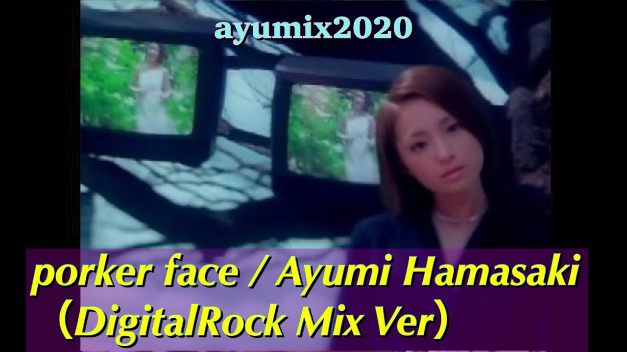 Ayumix 浜崎あゆみ Poker Face デジタルロック風アレンジ Ayuクリエーターチャレンジ Yayafa