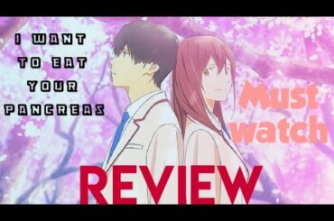 I want to eat your pancreas. Movie review  Kimi no Suizo wo Tabetai. Hindi