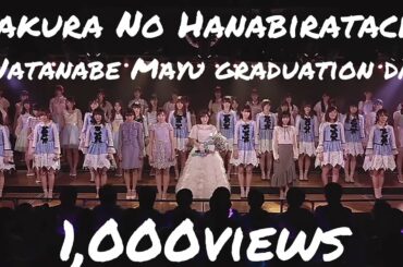 AKB48 - Sakura No Hanabiratachi[桜の花びらたち] Mayu Watanabe Concert graduated 26122017 #MayuWatanabe