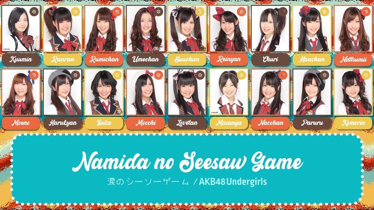 Akb48 Namida No Seesaw Game 涙のシーソーゲーム Color Coded Lyrics Kan Rom Eng Yayafa