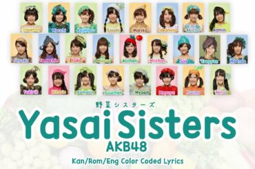 AKB48 - Yasai Sisters (野菜シスターズ) (Kan/Rom/Eng Color Coded Lyrics)