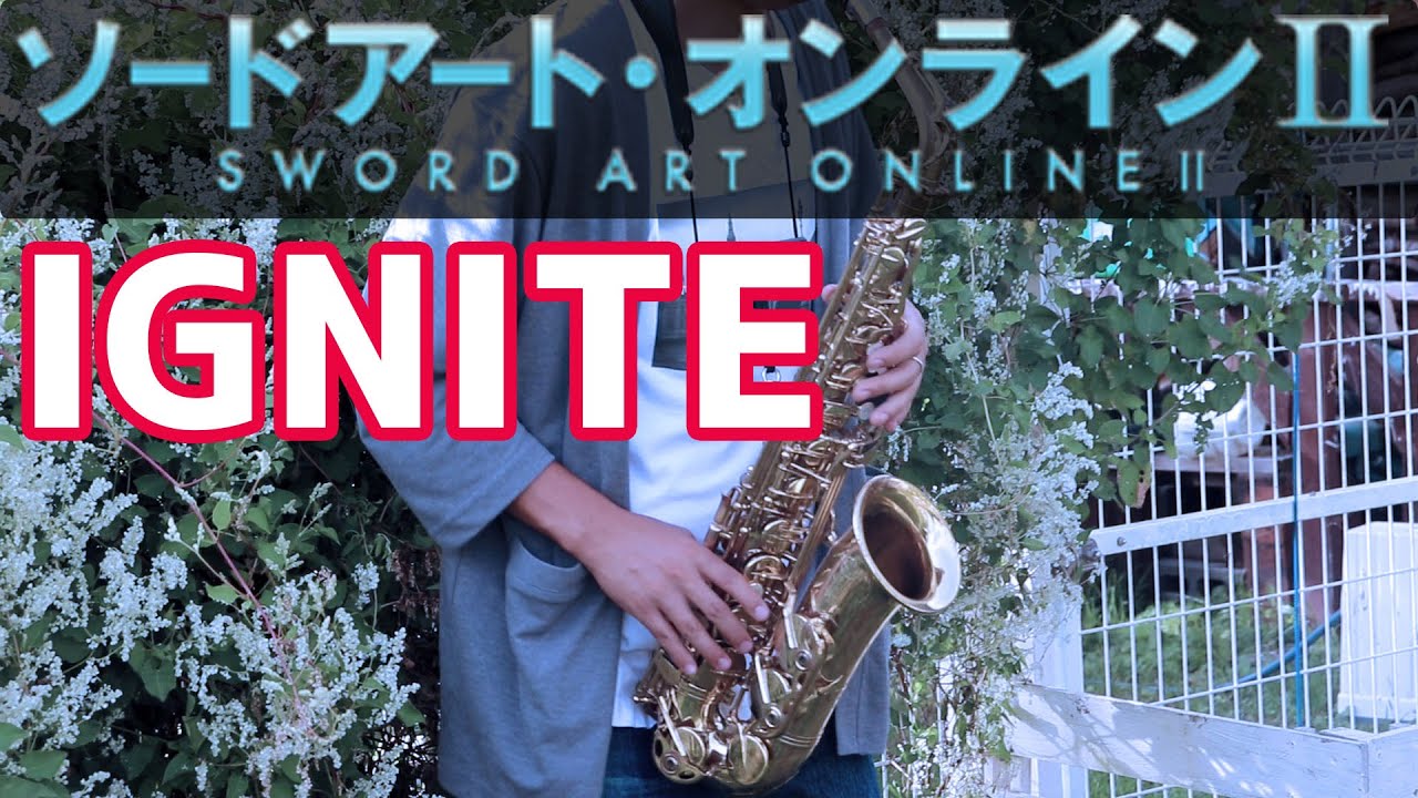 楽譜あり Ignite 藍井エイル ソードアート オンライン Ii サックスで吹いてみた Sword Art Online Ii Saxophone Cover Sheet Music Yayafa