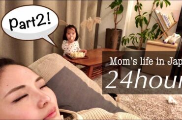 Mom's life in Japan | 24hours | The second part