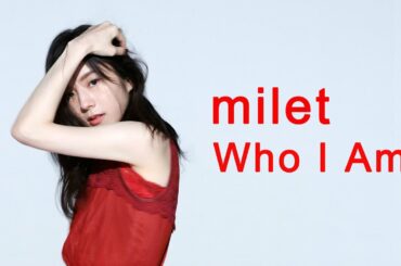 milet「Who I Am」 teaser (TVドラマ『七人の秘書』主題歌・11/12先行配信！)