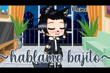 🤫~hableme bajito~ / meme cringe? / gacha life // ꧁•Its' Nanami • sun•꧂