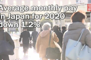 Average monthly pay in Japan for 2020 down 1 2%