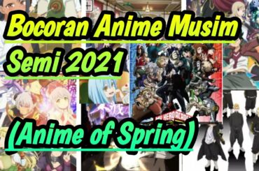 Bocoran anime musim semi 2021 - Anime of Spring