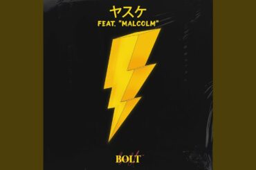 Bolt (feat. "MALCOLM")