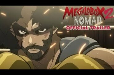 MEGALOBOX 2: NOMAD - Official Trailer