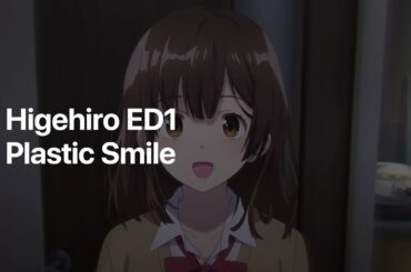 Higehiro ED1 | Kaori Ishihara - Plastic Smile (TV Size) [Lyrics]