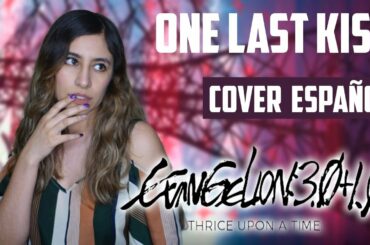 Evangelion 3.0+1.0 -Theme Song『One Last Kiss』- Hikaru Utada (宇多田ヒカル) | FULL COVER ESPAÑOL | Dianilis