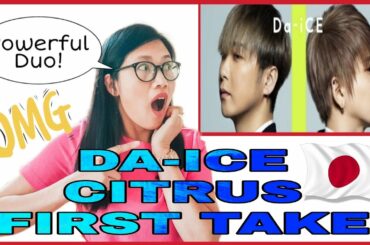 DA-iCE ( YUDAI OHNO • SOTA HANAMURA ) 大野雄大•花村想太 CITRUS | THE FIRST TAKE | FIRST TIME REACTION