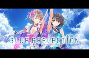 Blue Reflection Ray Trailer