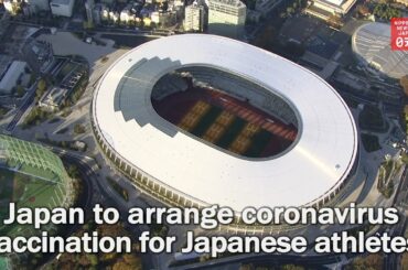 Japan to arrange coronavirus vaccination for Japanese athletes