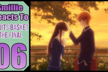 Fruits Basket: The Final Season Episode 6 Reaction (フルーツバスケット The Final )